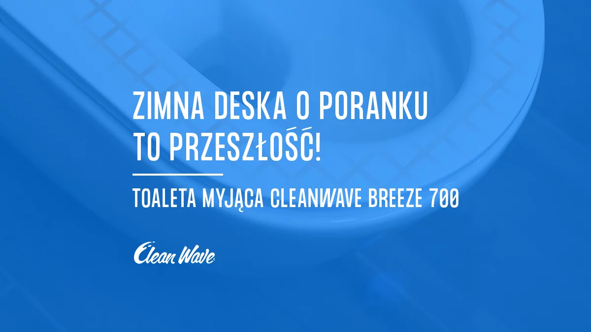 Zimna toaleta o poranku to przeszłość. Poznaj sposób na komfort w Twojej łazience