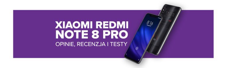 Opinie, recenzja i testy Xiaomi Redmi Note 8 Pro