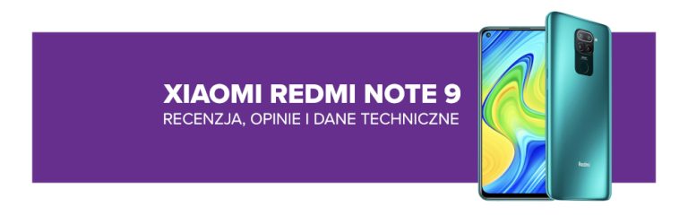 Recenzja, opinie i dane techniczne smartfona Xiaomi Redmi Note 9 Pro