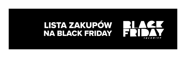 Black Friday – przygotuj się na technologiczne wyprzedaże!
