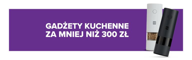 Gadżety i sprzęty do kuchni za mniej niż 300 zł? W Techwish to możliwe!