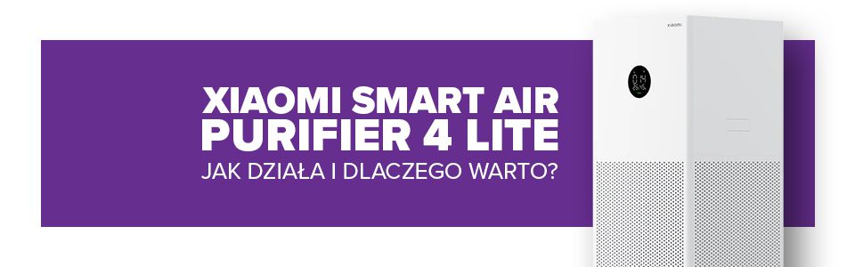Oczyszczacz powietrza Xiaomi Smart Air Purifier 4 Lite – jak działa i dlaczego warto?