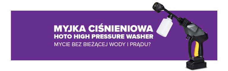 Myjka ciśnieniowa działająca bez bieżącej wody i prądu? Tak może HOTO High Pressure Washer!