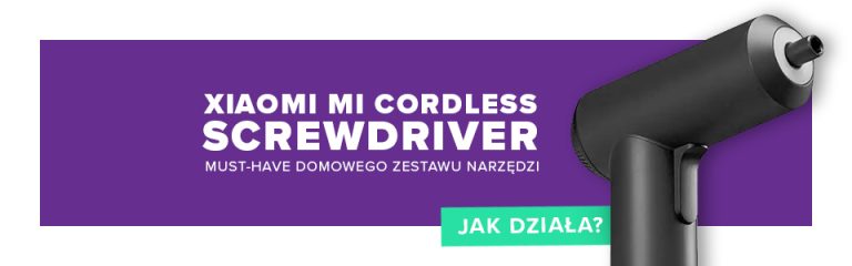 Xiaomi Mi Cordless Screwdriver to must-have domowego zestawu narzędzi