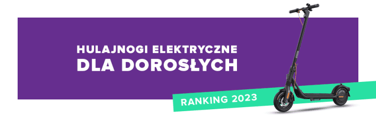 Hulajnogi elektryczne dla dorosłych – ranking 2023