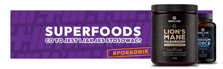 Co to jest superfoods i jak je stosować?