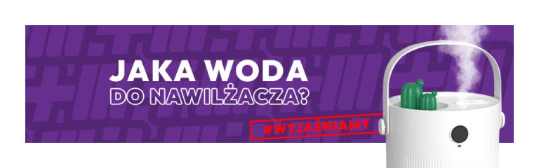 Jaka woda do nawilżacza powietrza? Podstawowe informacje