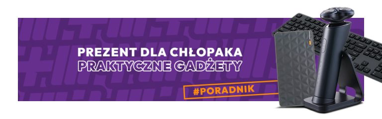 Co kupić chłopakowi na urodziny? Praktyczne gadżety