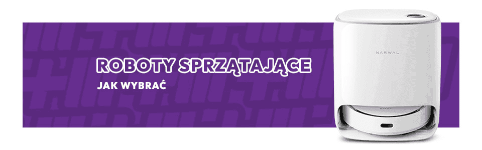 Roboty sprzątające－jak wybrać, na co zwrócić uwagę