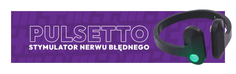 Pulsetto, stymulator nerwu błędnego. Czy jest Ci to potrzebne?