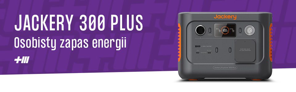 Jackery Explorer 300 Plus to Twój osobisty zapas energii elektrycznej. Co oferuje?