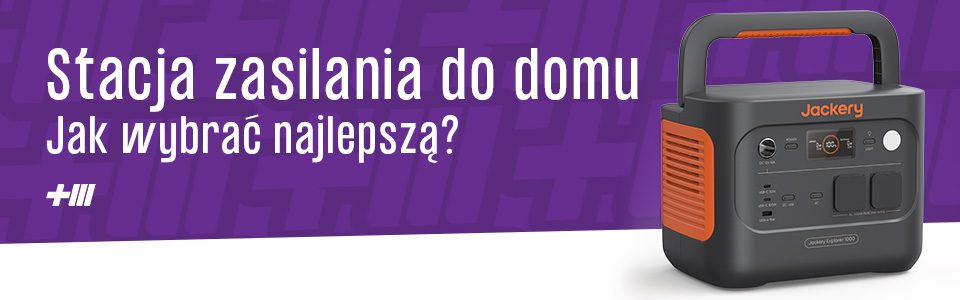 Stacja zasilania do domu – jak wybrać najlepszą i do czego może się przydać?
